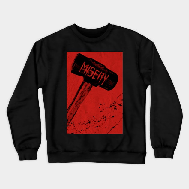 Misery Crewneck Sweatshirt by boothilldesigns